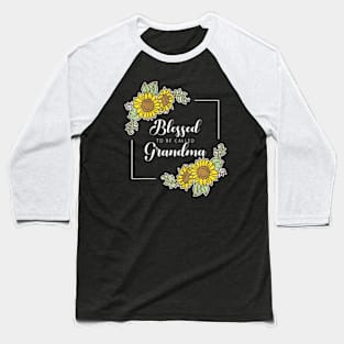 Blessed To Be Called Grandma Sunflower Mama Mom Mothers Day Baseball T-Shirt